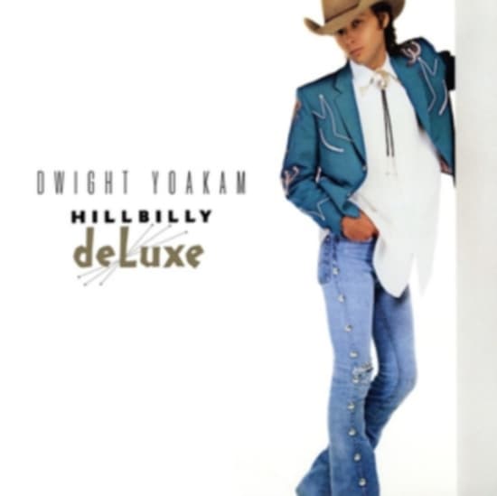 Dwight Yoakam - Hillbilly Deluxe (LP)