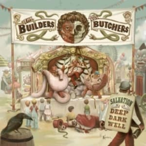 Builders And The Butchers The - Salvation Is A Deep Dark Well (Ice (LP)