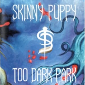 Skinny Puppy - Too Dark Park (LP)