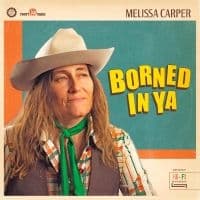 Carper Melissa - Borned In Ya (LP)