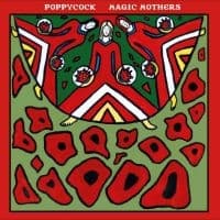 Poppycock - Magic Mothers (LP)