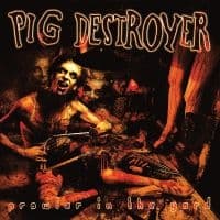 Pig Destroyer - Prowler In The Yard (Deluxe Reissue (LP)