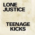Miniatyrbillede 1 af 2: Lone Justice - Teenage Kicks / Nothing Can Stop My