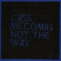Miniatyrbild 1 av 2: Cass Mccombs - Not The Way