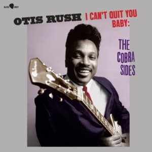 Otis Rush - I Can't Quit You Baby - The Cobra Sides (LP)