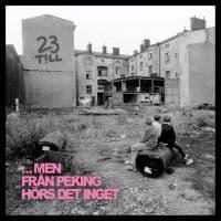 23Till - ....Men Från Peking Hörs Det Inget (LP)