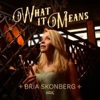 Bria Skonberg - What It Means (Black Vinyl) (LP)