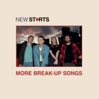 New Starts - More Break-Up Songs (LP)