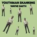 Pikkukuva 2 / 2: Smith Wayne - Youthman Skanking (LP)