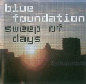 Blue Foundation - Sweep Of Days (Remaster) (LP)