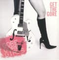 Pikkukuva 2 / 2: Gore Gore Girls - Get The Gore (Red Vinyl) (LP)