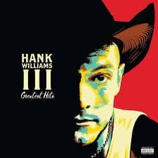 Hank Williams Iii - Greatest Hits [Explicit Content] (LP)
