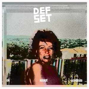 Defset - Ok, Accept, Continue (LP)