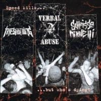 Verbal Abuse/Scheisse Minnelli/Shin - Speed Kills But Whos Dying? Split ( (LP)