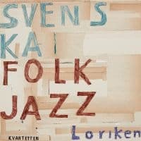 Svenska Folkjazzkvartetten - Loriken (LP)