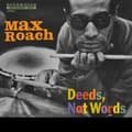 Miniatyrbild 1 av 2: Max Roach - Deeds, Not Words (Mono Edition) (Rsd) (LP)