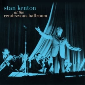 STAN KENTON - At The Rendezvous Ballroom (Black/Blue Starburst Effect Vinyl) (LP)