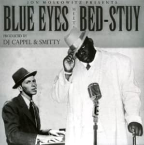 Notorious B.I.G./Frank Sinatra - Jon Moskowitz Presents Blue Eyes Meets Bed-Stuy (LP)