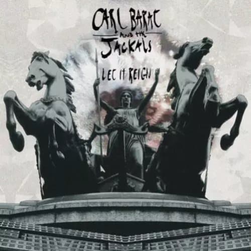 Carl Barat and The Jackals Let It Reign (CD) Album New