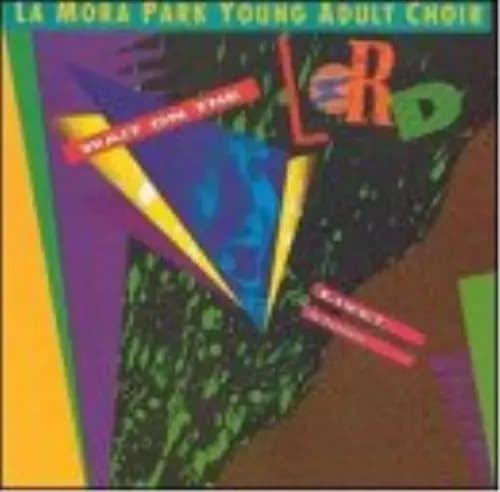 La Mora Park Young Adult Choir Wait on the Lord (Vinyl) New
