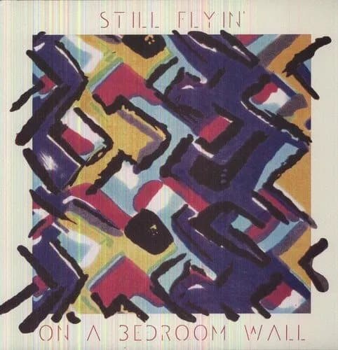 Still Flyin’ LP-STILL FLYIN-ON A BEDROOM WALL (Vinyl) New