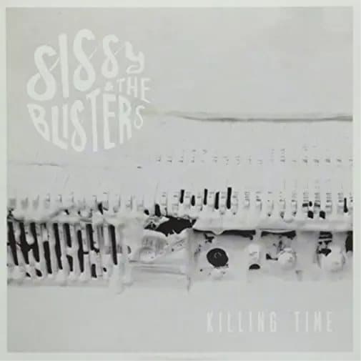 Sissy and the Blisters Killing Time (Vinyl) 7″ Single New