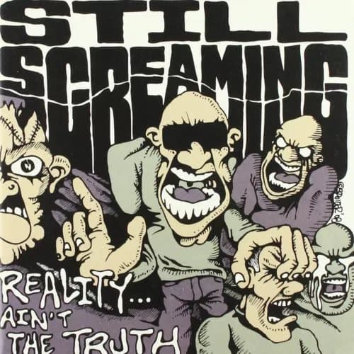 Still Screaming Reality Ain’T the Truth (Vinyl) New