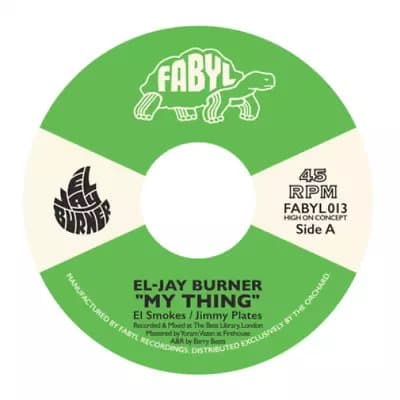 El-Jay Burner My Thing (Vinyl) 7″ Single New