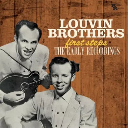 The Louvin Brothers First Steps: The Early Recordings (Vinyl) 12″ Album New