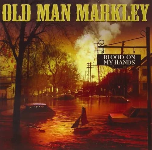 Old Man Markley Blood On My Hands (Vinyl) New