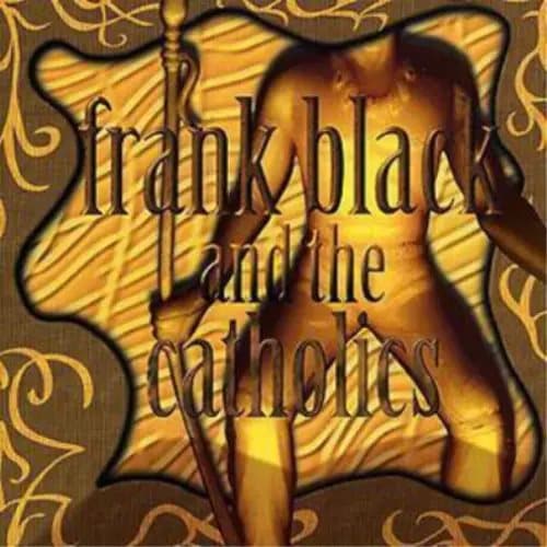 Frank Black and The Catholics Frank Black and the Catholics (CD) Album New