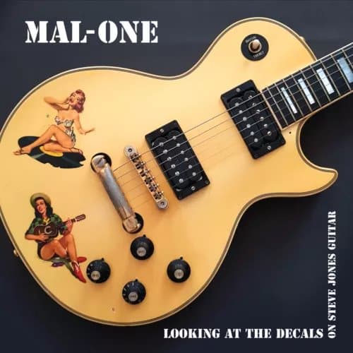 MAL-ONE Looking at the Decals On Steve Jones Guitar (Vinyl) 7″ Single New
