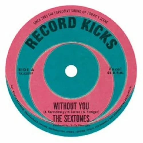 The Sextones Without You/Love Can’t Be Borrowed (Vinyl) 7″ Single New