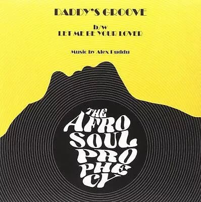 AFRO SOUL PROPHECY Daddy’s Groove / Let Me Be Your Lover (Vinyl) New