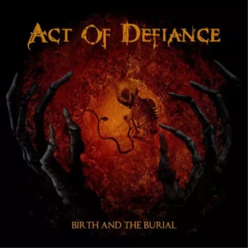 Act of Defiance Birth and the Burial (Vinyl) 12″ Album New
