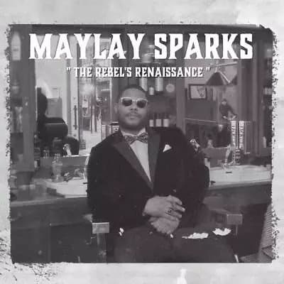 Maylay Sparks The Rebel’s Renaissance (Vinyl) New
