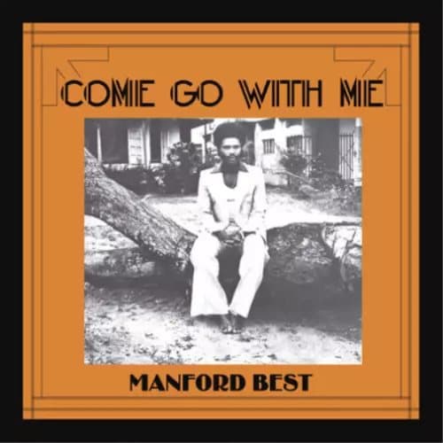 Manford Best Come Go With Me (Vinyl) 12″ Album New