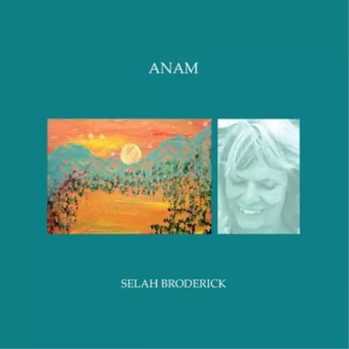 Selah Broderick Anam (CD) Album New