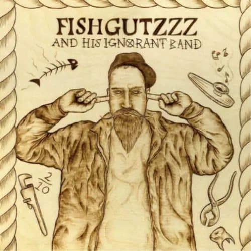 Fishgutzzz And His Ignorant Band (Vinyl) 12″ Album New