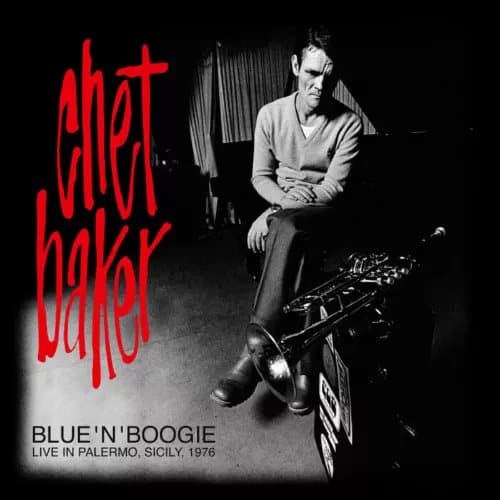 Chet Baker Quartet Blue ‘N’ Boogie: Live in Palermo, Sicily 1976 (Vinyl) New