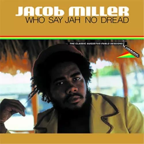 Jacob Miller Who Say Jah No Dread: The Classic Augustus Pablo Sessions 1 (Vinyl) New