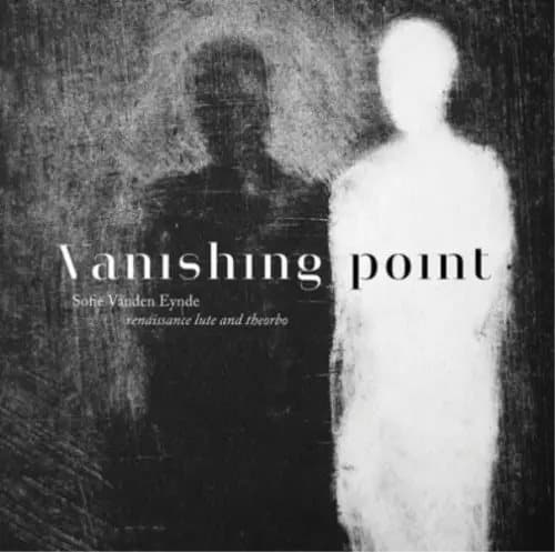 Robert de Visée Sofie Vanden Eynde: Vanishing Point (Vinyl) 12″ Album New
