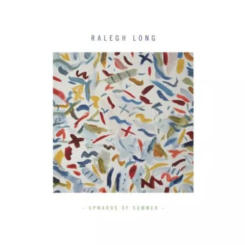 Ralegh Long Upwards of Summer (Vinyl) 12″ Album New