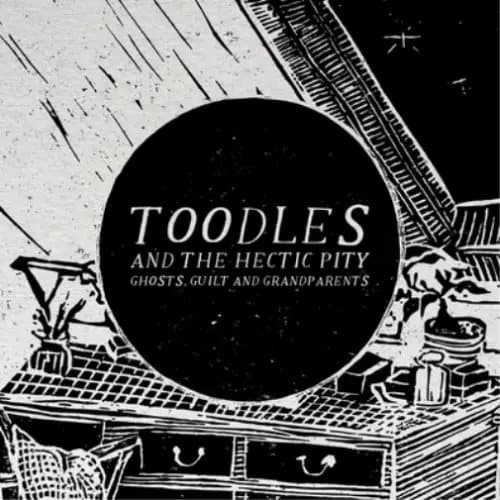 Toodles and The Hectic Pity Ghosts, Guilt and Grandparents (Vinyl) 12″ Single New