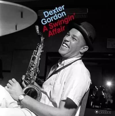 Dexter Gordon A Swingin’ Affair + 1 Bonus Track! (Images By Iconic Jazz (Vinyl) New