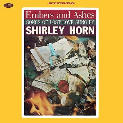 Shirley Horn Embers and Ashes: Songs of Lost Love Sung By Shirley Horn (Vinyl) New