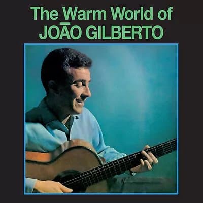 João Gilberto The Warm World of João Gilberto (Vinyl) New