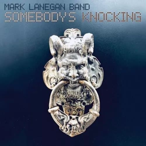 Mark Lanegan Mark Lanegan Band: Somebody’s Knocking [Winyl] (Vinyl) New