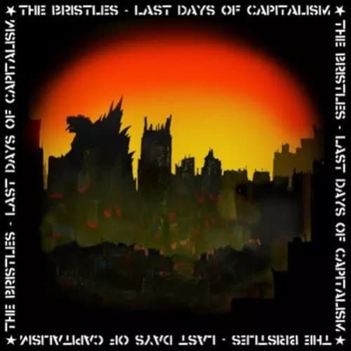 The Bristles Last Days of Capitalism (Vinyl) 12″ Album New
