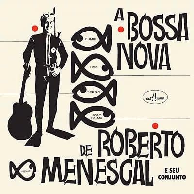 Roberto Menescal A Bossa Nova De Roberto Menescal (Vinyl) New